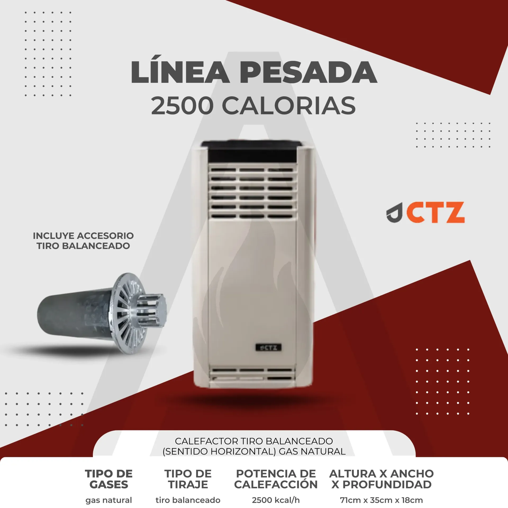 [CTZ-00095] CALEFACTOR LINEA PESADA -NUEVO DISEÑO - 2500 TB