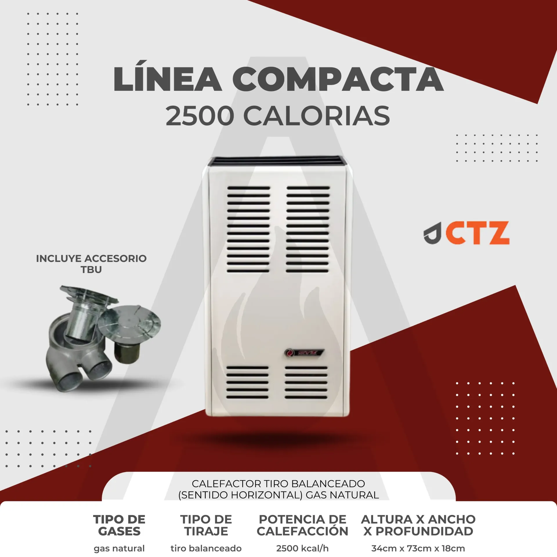 [CTZ-00096] CALEFACTOR LINEA PESADA -NUEVO DISEÑO - 2500 TBU